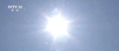 40℃，“桑拿天”来了！这些地区高温预警