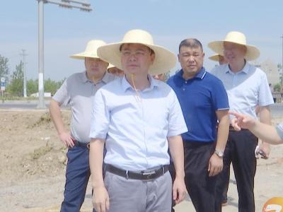 杨孟富调研重点项目建设