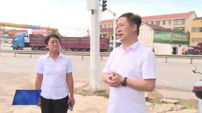 夏志军调研指导城区道路环境整治工作