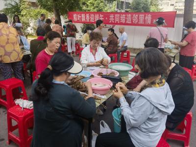 南城街道清泉社区：棕叶飘香迎端午  共同缔造邻里情