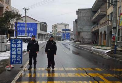 通城县北港镇派出所全力应对低温雨雪天气 筑牢安全防线
