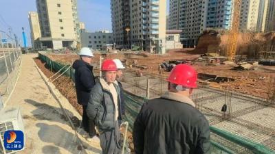 县住建局开展节后在建项目复工复产检查工作 