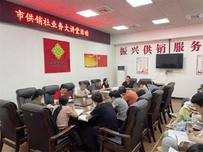 聚焦“干部素质提升年”丨亮职责   晒成绩  比能力 市供销社开展“三亮三比”活动促强基提能