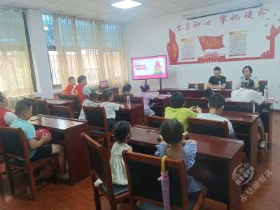 陆水湖街道桃花坪社区：守护成长 “暑”你快乐