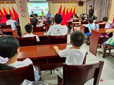 【悦·广水】前河社区：部门联动防溺水 构建儿童“安全网”