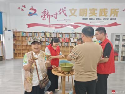 粽叶飘香迎端午  温情关爱暖人心——余店社区开展“我在新时代文明实践中心过端午”主题活动