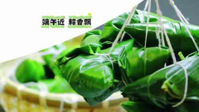 端午近 粽香飘 手工粽子受欢迎